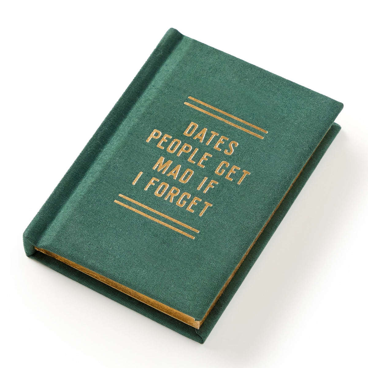 The Brass Monkey Dates People Get Mad If I Forget Tiny Diary, a green hard-bound notebook with gold text, is shown closed on a white background.
