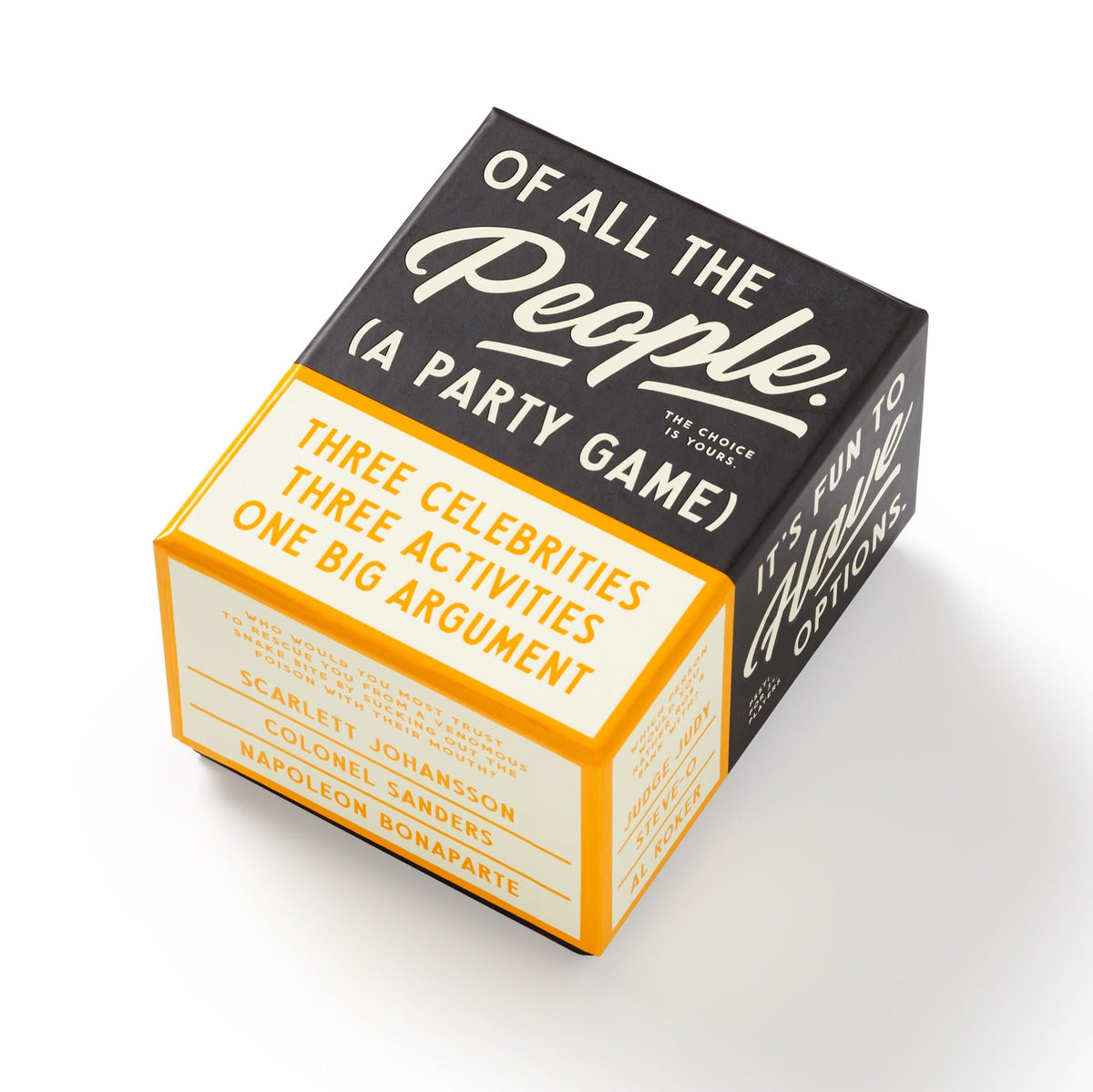Brass Monkey’s boxed party game, Of All The People Social Game, features the tagline Three Celebrities, Three Activities, One Big Argument with names like Scarlett Johansson and Napoleon Bonaparte on the box.