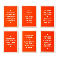 Brass Monkey’s Because This Dog Is Embarrassing Pet Shame/Praise Deck features six orange cards with white text humorously spotlighting classic dog antics like drinking from the toilet, eating trash, barking at nothing, and more.