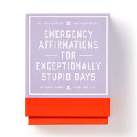 The Emergency Affirmations for Exceptionally Stupid Days Card Deck by Brass Monkey features 100 inspiring-ish cards, perfect for when you need a boost.