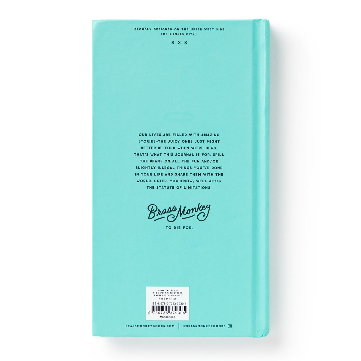 The back cover of the To Be Read Upon My Death Journal by Brass Monkey is turquoise with an inspirational quote, the Brass Monkey logo, and company details near the bottom. A white barcode sticker is centered at the lower edge.