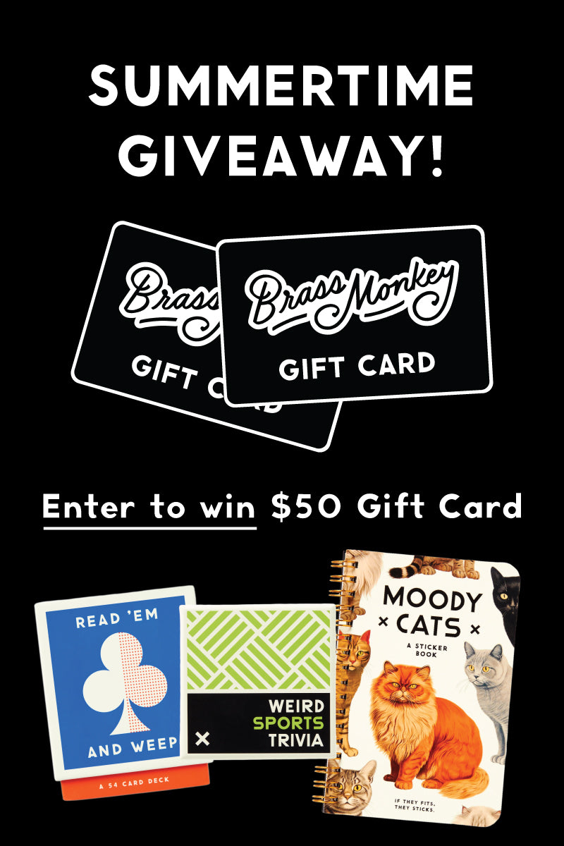 Black background with text Summertime Giveaway! Enter to win $50 Gift Card. Image includes two Brass Monkey gift cards, a deck of cards, a trivia game, and a notebook with illustrated cats on the cover.