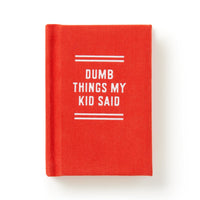 Dumb Things My Kid Said Tiny Diary - Brass Monkey - 9780735386952
