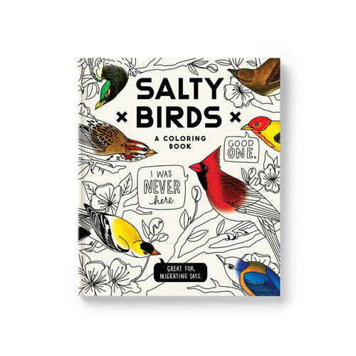 The Salty Birds Coloring Book by Brass Monkey is a funny adult coloring book featuring birds with snarky speech bubbles, ideal for anyone who loves humor and creative coloring on floral white backgrounds.
